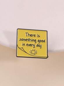 "There Is Something Good In Every Day" Enamel Pin, Positive Quote Brooch, Inspirational Jewelry, Daily Motivation Accessory - Yellow - View 2