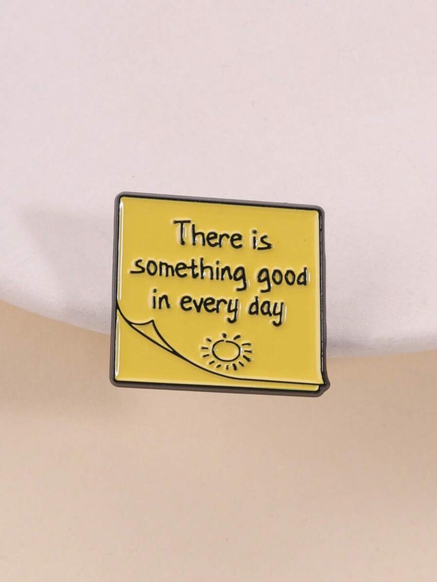 "There Is Something Good In Every Day" Enamel Pin, Positive Quote Brooch, Inspirational Jewelry, Daily Motivation Accessory