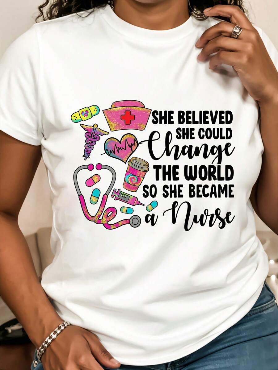Ella creyó que podría cambiar el mundo enfermera gráfica mujer camiseta - tema sublimación impresión, manga corta transpirable cuello de la tripulación tee, ajuste regular casual top para primavera verano y regalos de vacaciones