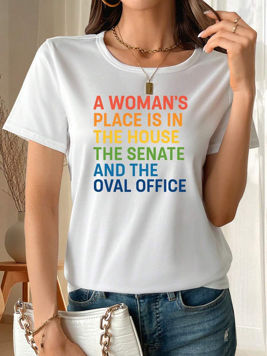 "A Woman's Place Is In The Home, The Senate, And The Oval Office" Printed T-Shirt, Crew Neck T-Shirt, Summer Dress, Tee - 白色 - 查看 1