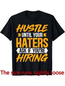 Women's And Unisex T-Shirt "Hustle Until Your Haters Ask If You're Hiring" - Corporate Gift, Casual Crew Neck Slogan Print T-Shirt, Machine Washable, Suitable For All Seasons, Business Owner Apparel - 黑色 - 查看 1