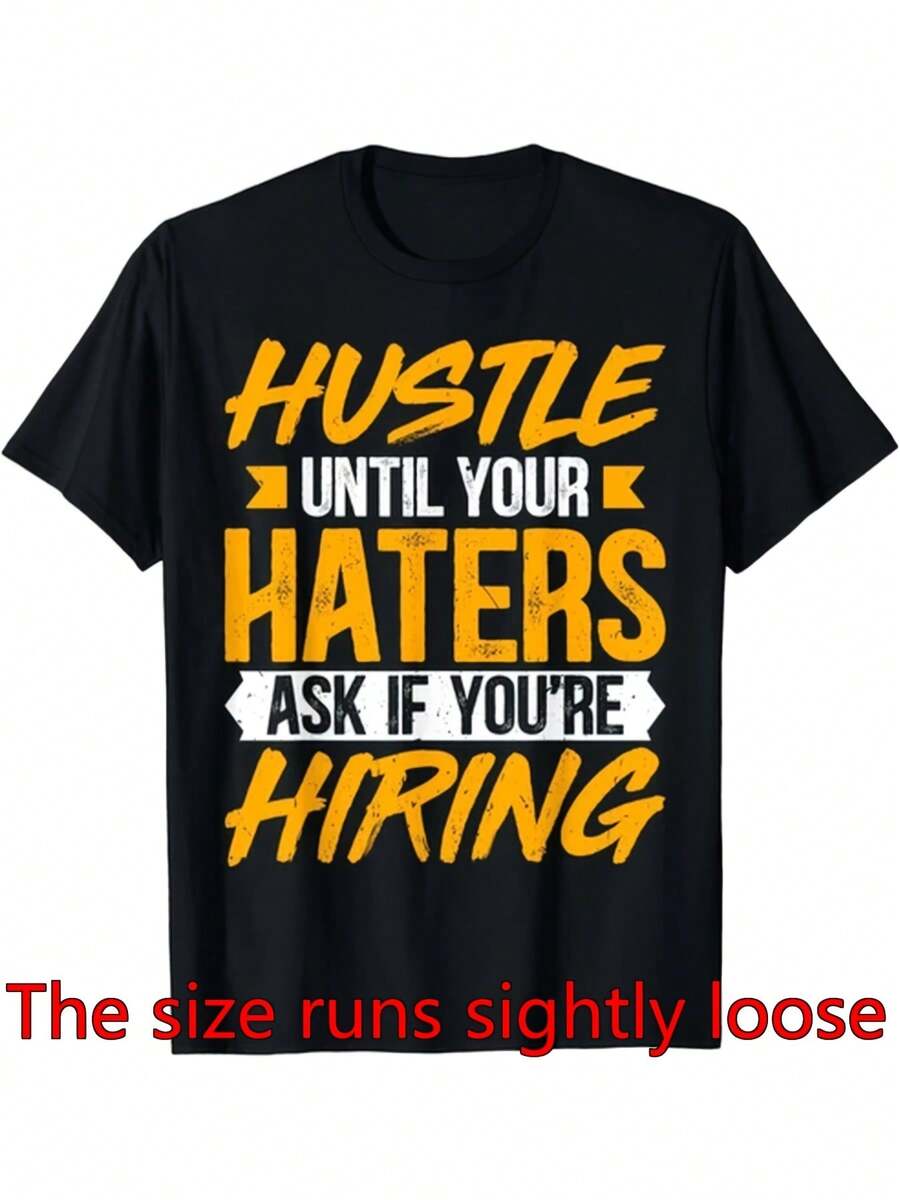 Women's And Unisex T-Shirt "Hustle Until Your Haters Ask If You're Hiring" - Corporate Gift, Casual Crew Neck Slogan Print T-Shirt, Machine Washable, Suitable For All Seasons, Business Owner Apparel - 黑色 - 查看 1