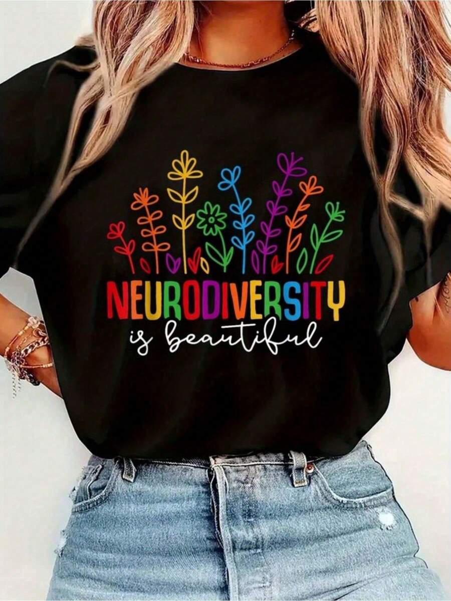 Wo Neurodiversity Awareness Graphic T-shirt | "Neurodiversity is Beautiful" Impresión floral colorida, cuello de tripulación estirable suave, camiseta negra lavable en máquina, material no transparente, top casual para primavera y verano, top de toda temporada