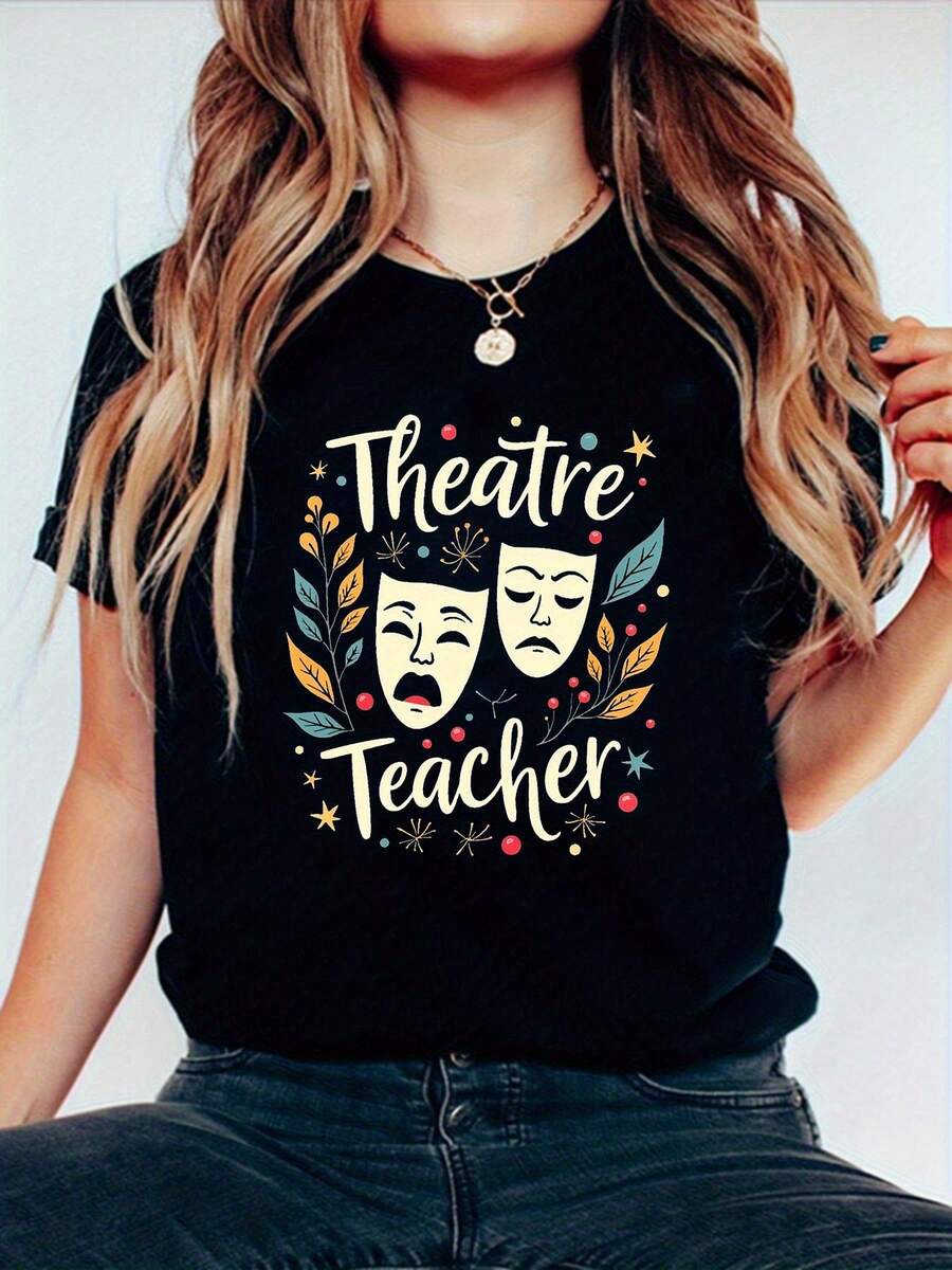 Graphic Print Theater Teacher T-Shirt, Crew Neck Short Sleeve Casual Top For Summer And Spring, Women's Clothing - 黑色 - 查看 1
