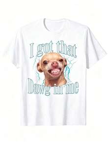 Funny Chihuahua Meme T-Shirt For Men - "I Got That Dawg In Me" Graphic, Soft 100% Cotton Black T-Shirt, Regular Fit Short Sleeve Casual Wear, Dog T-Shirt, Travel Friendly Outfit, Comfortable Crew Neck, Short Sleeves Suitable For All Ages - 白色 - 查看 1