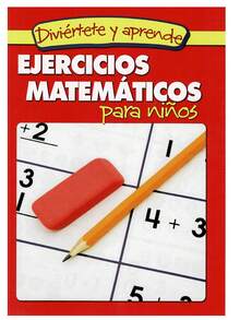 Ejercicios Matemáticos Para Niños - Complemento didáctico ideal, para acompañar a los niños por el camino del aprendizaje - Libro único - Ver 6