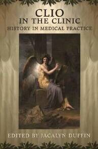 Pre-Owned Clio In The Clinic: History In Medical Practice (Paperback) By Jacalyn Duffin - Single Book - View 1