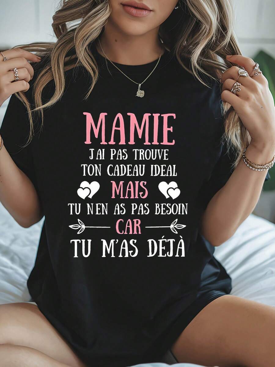 Mamie Jai Pas Trouve Ton Regalo Ideal Mas Tu Nen Como Pas Besoin Car Tu Mas Deja Carta Imprimir camiseta, manga corta cuello de tripulación Top casual para verano y primavera, ropa de mujer