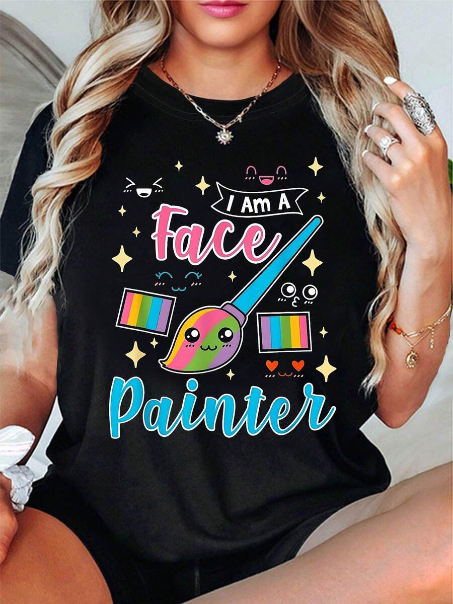 I Am A Face Painter Letter Print T-Shirt, Short Sleeve Crew Neck Casual Top For Summer & Spring, Women's Clothing - 黑色 - 查看 1