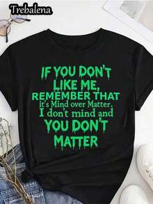 Camiseta Divertida para Mujer con Frase: Si No Me Gustas, Recuerda Que a Mí No Me Importa, No Eres Importante. Texto en Negrita. Suave y Pura para Uso Diario. Camiseta para Fiesta con Letras Verdes. Ropa Casual Urbana para Mujer. Camiseta de Algodón. - Negro - Ver 6