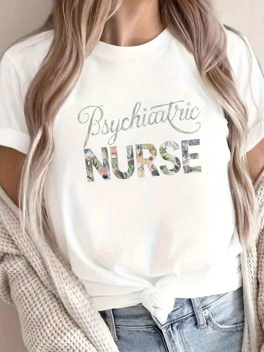 Enfermera psiquiátrica imprimir camiseta, manga corta cuello de la tripulación top casual para verano y primavera, ropa de mujer