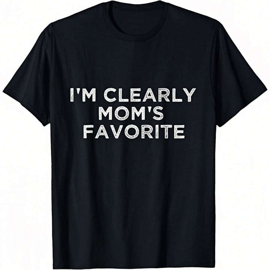 Funny 'I'm Mom's Favorite' Printed T-Shirt - Soft Stretch Cotton Crew Neck Short Sleeve Unisex - S-XXXL Sizes - Mother's Day Gift Idea - Everyday Casual Top, Humorous Letter Design, Comfortable And Fitted - 黑色 - 查看 1