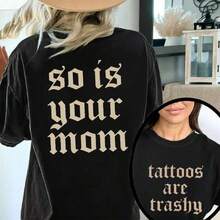 Camisetas manga corta mujer Camiseta para mujer de algodón, cuello redondo, estampado sarcástico "Tattoos Are Trashy / So Is Your Mom", holgada y transpirable, ideal para uso diario - Negro - Ver 1