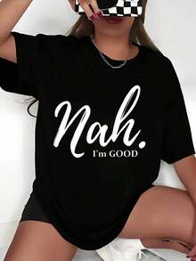 Camiseta gráfica de manga corta "Nah Im Good" para mujer, estilo casual, holgada, con estampado moderno, ideal para uso diario, estilo cómodo, 220g, para ocio. - Negro - Ver 1