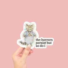 The Horrors Persist But So Do I Cat Sticker, Waterproof Vintage Meme Vinyl Decal - Star Film - View 2