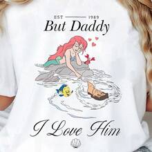 Disney The  Shirt | Ariel Princess But Daddy I Love Him Tshirt | Disneyland Family Matching Tee | WDW Magic Kingdom  -- Disneys Disneyland Paris The Magic Kingdom Disneyesque The House Of Mouse Mickey Mouse Empire Modest Summer Outfits Take That T Shirt Summer Coord Tops For Women Summer Summer Clothes Women Summer Clothes Summer Tops Summer Tops Women Summer Co Ord Summer Top Summer Outfits White Top Black Top Holiday Outfits For Women  Tops For Women Summer Holiday Gifts Valentine's Day Gifts Earth Day Gifts Oktoberfest Gifts Summer Bank Holiday Gifts - trắng - Xem 1