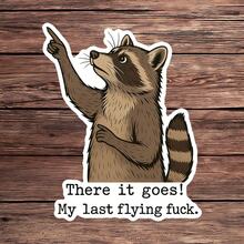 1 Miếng dán vinyl chống nước in hình chú gấu trúc đang chỉ tay, với dòng chữ "There It Goes My Last Flying F" (Chữ F cuối cùng của tôi bay đi), thích hợp để trang trí laptop, bình nước, sổ tay, nhật ký, ốp điện thoại, cốc. - S2119 - Xem 11