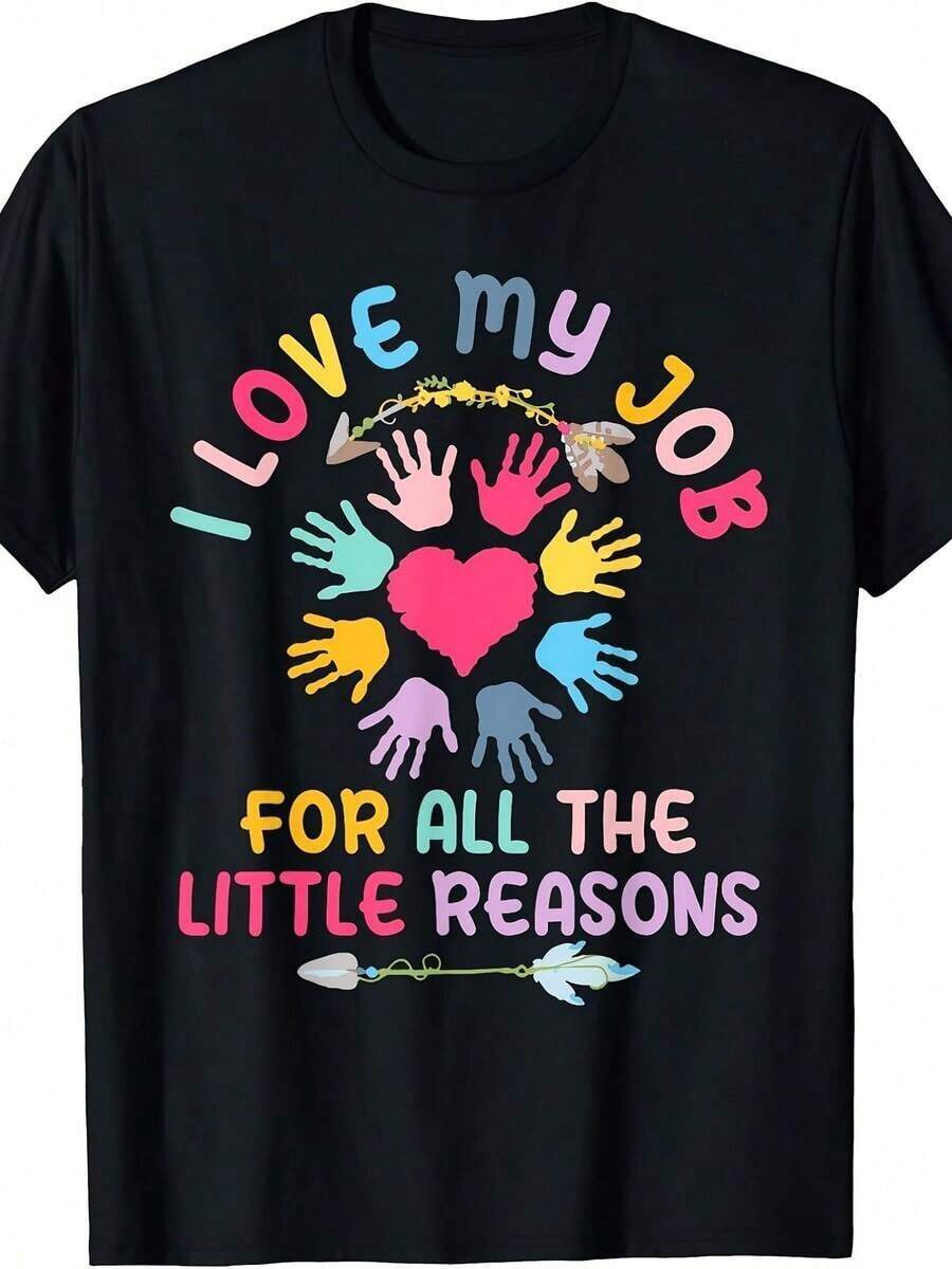 1 camiseta "Me amo mi trabajo por todas las pequeñas razones" para maestros de guardería, hombres y mujeres, 180g, 100% algodón. - Negro - Ver 1