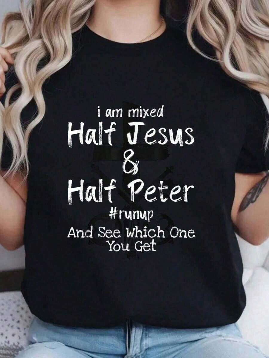 Soy una mezcla de medio Jesús y medio Peter Christian. #   Camiseta Runup Gift con estampado, cuello redondo, para verano, top suave de manga corta para mujer, camiseta elegante y cómoda para mujer, camisetas gráficas Y2k, camiseta, camisa de - Blanco - Ver 1