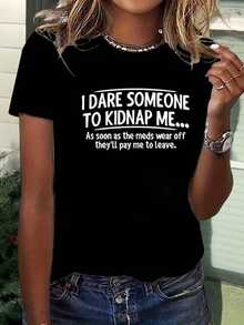 Women's Funny Crime-Themed T-Shirt: "I Dare Let Others Kidnap Me." Y2K Style. Sizes S-XXL. Ideal For Parties And Casual Wear. Women's Cotton T-Shirts - 風格 - 查看 1