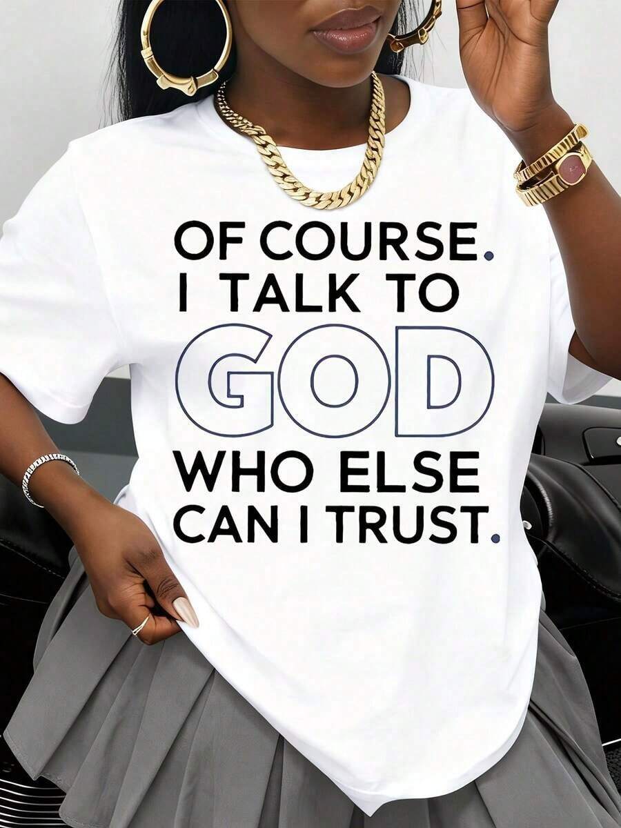 Por supuesto que hablo con Dios, ¿en quiénás puedo confiar? Camiseta blanca con declaración de fe religiosa cristiana para mujeres, hombres, unisex, ropa casual de calle, regalo para creyentes fieles. VFGF - Blanco - Ver 1