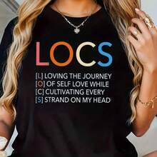 LOCs Inspirational T-Shirt - Loving The Journey Of Self-Love While Cultivating Every Strand On My Head - Casual Wear For Women - Summer Fashion Tee - Shape - View 1