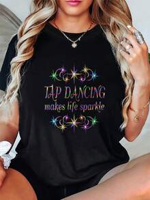 Verano PremiumslimTap Dancing da vida a la brillantez.Camiseta de Mujer con Estampado Casual y Moderno, Cuello Redondo, Manga Corta - Negro - Ver 7