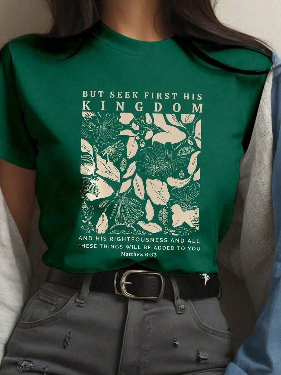 Casual Short-Sleeved T-Shirt With A Combined Alphabet Letter And Floral Print For Summer, BUT SEEK FIRST HIS KINGDOM AND HIS RIGHTEOUSNESS, AND ALL THESE THINGS WILL BE ADDED TO YOU Matthew 6:33 Women's Graphic T-Shirts - Breathable High Quality - 綠色的 - 查看 1