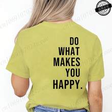 Camisetas estampadas con la frase "Haz lo que te hace feliz" para mujer, camisetas con letras divertidas, ropa unisex, camisetas de manga corta para mujer - 20260226-16-1-3 - Ver 5