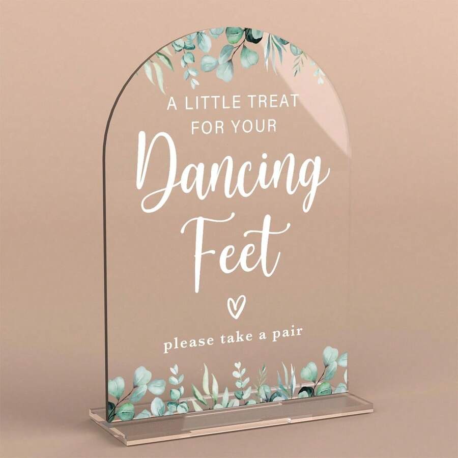 Modern Calligraphy Acrylic Wedding Sign - 'A Little Treat For Your Dancing Feet' - Arch Table Top Decor For Ceremony, Reception, Events & Parties (Eucalyptus Design) - A Little Treat for Your Dancing Feet - View 1