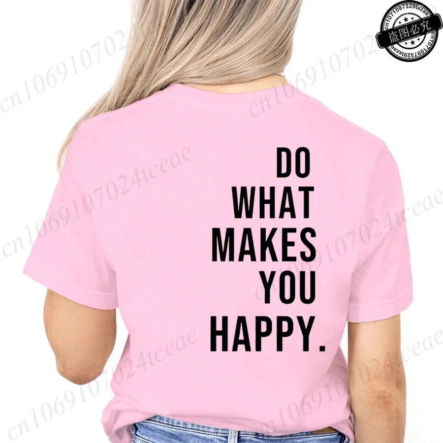 Camisetas estampadas con la frase "Haz lo que te hace feliz" para mujer, camisetas con letras divertidas, ropa unisex, camisetas de manga corta para mujer - 20260226-16-1-7 - Ver 1