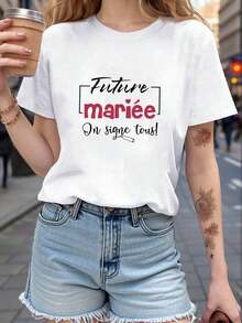 Nueva Camiseta para Mujer 1PSC Francesa "Future Mariée On Signe" - ¡La Futura Novia Ha Llegado! Ven a firmar y sé testigo de mi felicidad. Camiseta de manga corta con cuello redondo y estampado de texto para mujer, primavera-verano, 100% algodón, blusas de mujer, camisetas de mujer de algodón. - Blanco - Ver 6