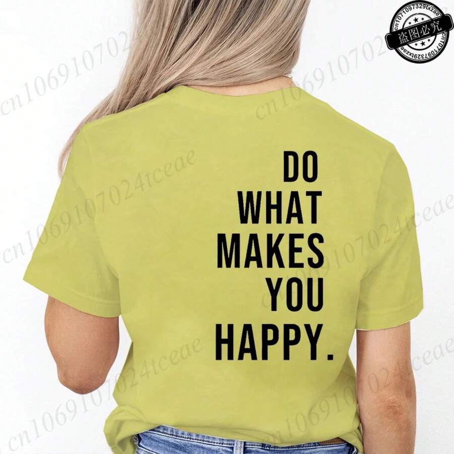 Camisetas estampadas con la frase "Haz lo que te hace feliz" para mujer, camisetas con letras divertidas, ropa unisex, camisetas de manga corta para mujer - 20260226-16-1-3 - Ver 1