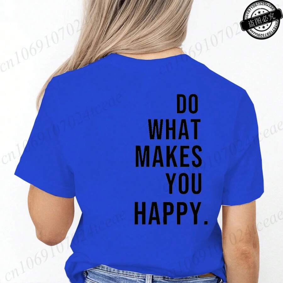 Camisetas estampadas con la frase "Haz lo que te hace feliz" para mujer, camisetas con letras divertidas, ropa unisex, camisetas de manga corta para mujer - 20260226-16-1-4 - Ver 1