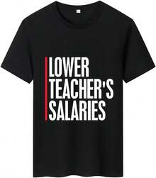Lower Teachers' Salaries Print Unisex T-Shirt Teacher's Day Gift Men's Short-Sleeve T-Shirt / Short-Sleeve Tee - 黑色 - 查看 7