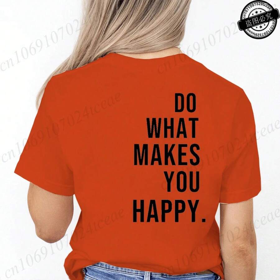 Camisetas estampadas con la frase "Haz lo que te hace feliz" para mujer, camisetas con letras divertidas, ropa unisex, camisetas de manga corta para mujer - 20260226-16-1-6 - Ver 1