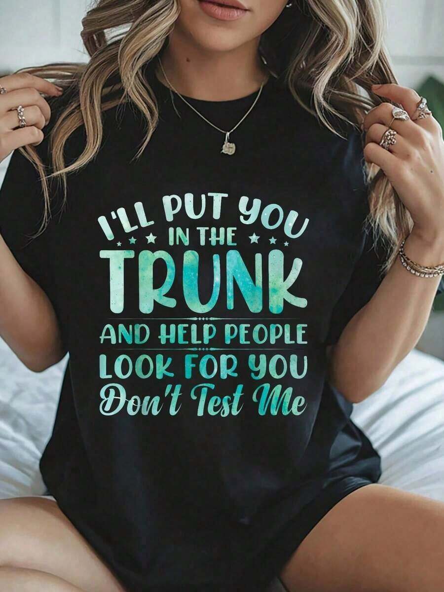 Te pondré en el maletero y ayudaré a la gente a buscarte. Camiseta de mujer de manga corta con cuello redondo, camisetas gráficas de moda, top de mujer. - Negro - Ver 1