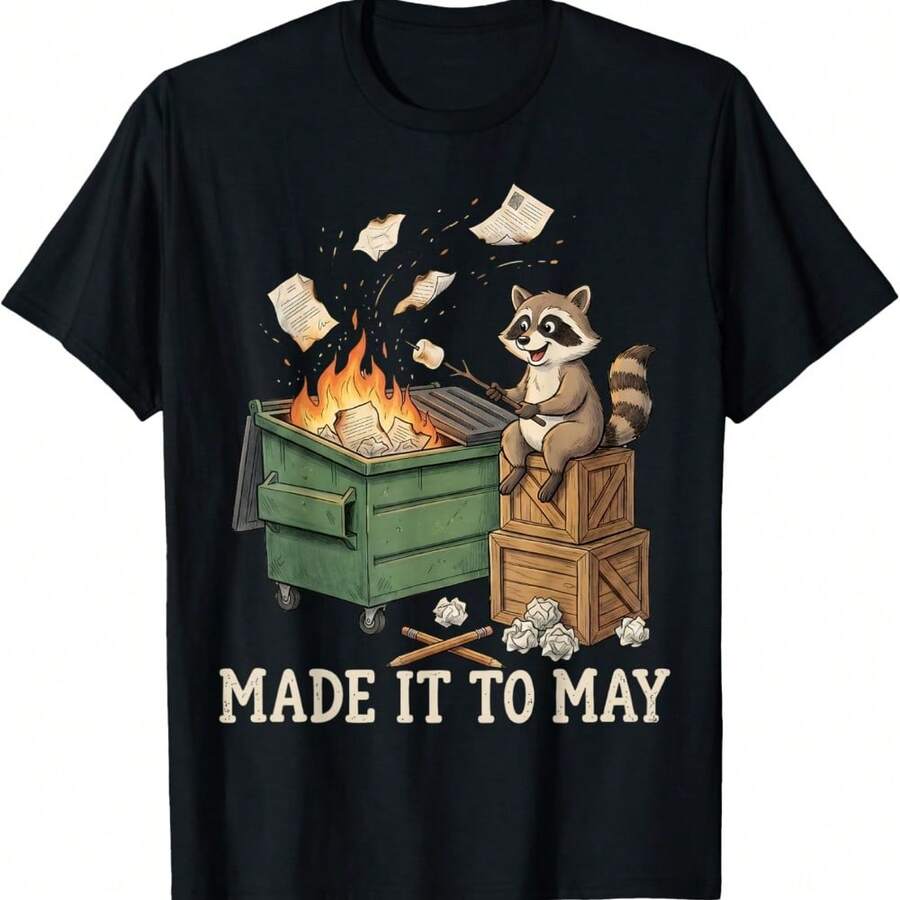 Made It To May Raccoon Dumpster Teacher Last Day Of School T-Shirt - Black - View 1