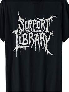 Pinkpepper Men's Gothic Print T-Shirt "Support Your Local Library" - Casual Short-Sleeve Tee With Distressed Lettering, Regular Fit, And Crew Neck For Everyday Wear. Machine Washable. Perfect For Movies And Classical Music. Comfortable And Loose-Fitting Men's T-Shirt. - Back - View 1