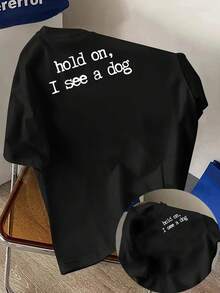Front And Back Short-Sleeve Hold On, I See A Dog Print Round-Neck Women's Casual Short-Sleeve Top - Women's Apparel, Women's SpringSummer Printed-Shirt, Fashion Item,Summer Outfits Women,Graphic Shirts - Black - View 1