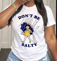1 pieza de camiseta gráfica divertida para mujer con la frase "Don't Be Salty" - Camiseta de algodón suave y transpirable para uso diario y de fiesta - Corte holgado, esencial para atuendos casuales en tallas grandes (se recomienda elegir una talla más pequeña para un ajuste más ceñido), ropa con humor, ilustración divertida. Soft Fabric180g Algodón 100% - Blanco - Ver 6