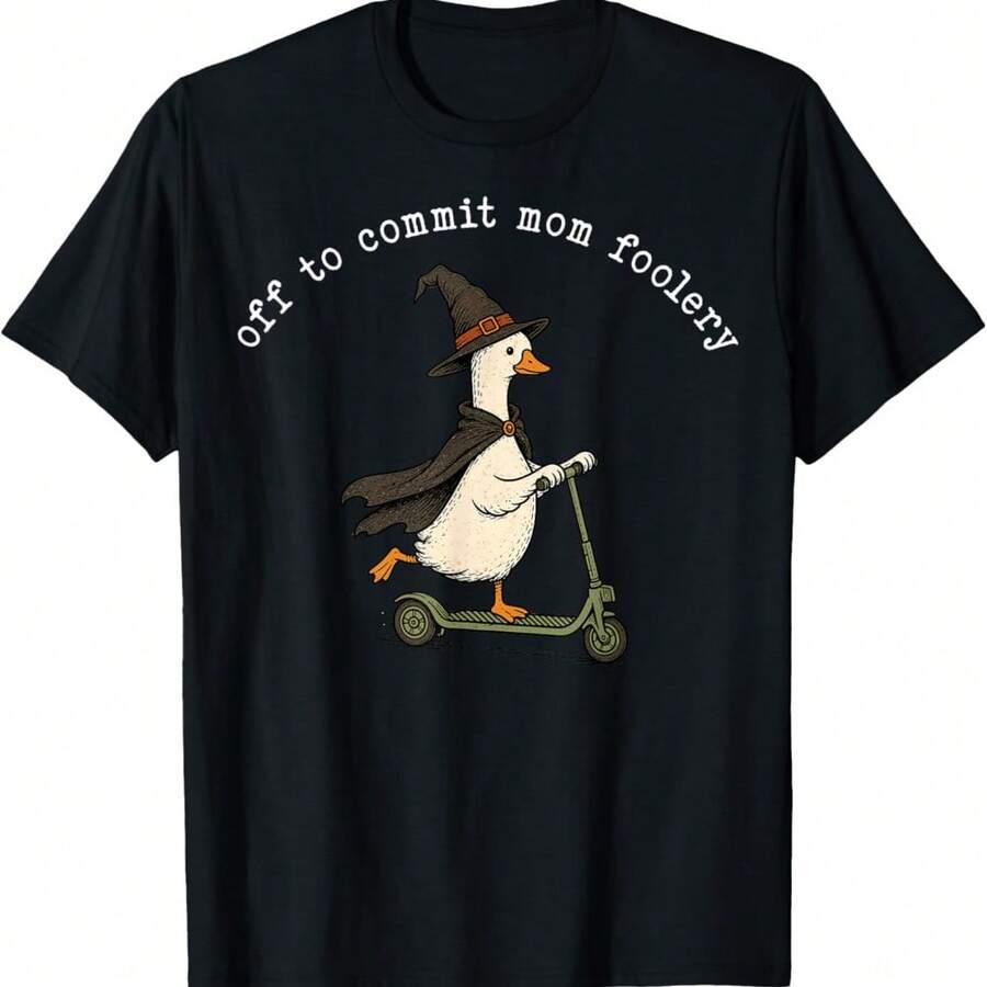 Off To Commit Mom Foolery Funny Silly Goose Mom Mother's Day T-Shirt - Black - View 1