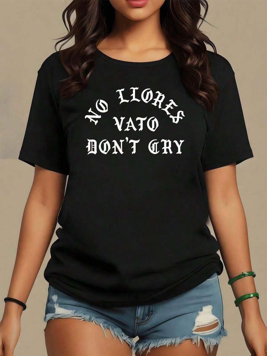 Frase motivadora No llores vato dont cry transmite actitud fuerte y confianza en momentos difíciles camiseta de mujer 100% algodón cómoda y casual,maija mujer. - Negro - Ver 1