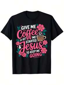 Dame Café, Déjame Empezar, Dame a Jesús, Déjame Seguir Adelante - Camiseta Divertida con Diseño de Fe Cristiana y Amante del Café, Letras Rosadas y Cruces Florales para Hombres y Mujeres, Camiseta Casual de Manga Corta y Cuello Redondo - Negro - Ver 1