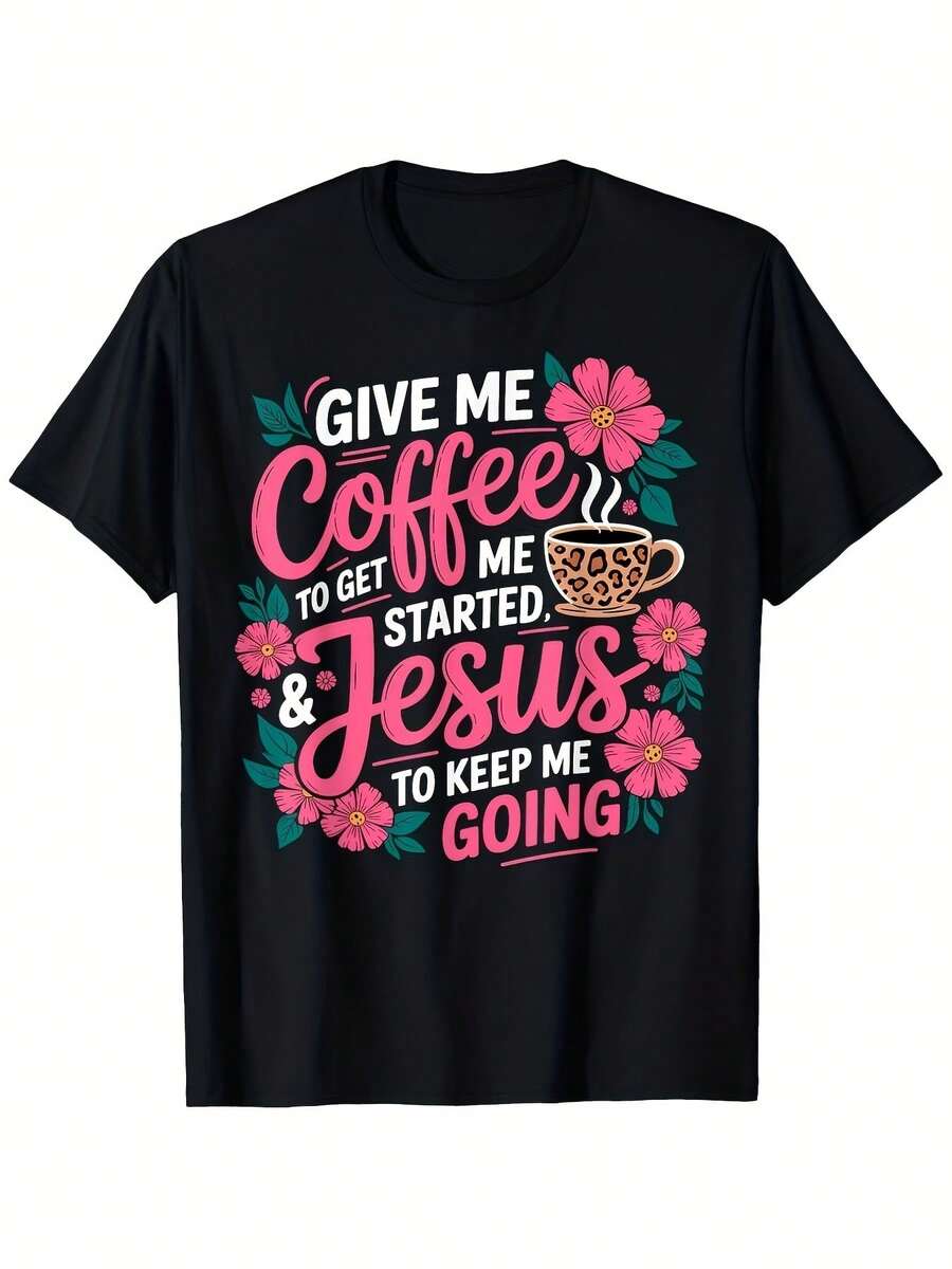 Dame Café, Déjame Empezar, Dame a Jesús, Déjame Seguir Adelante - Camiseta Divertida con Diseño de Fe Cristiana y Amante del Café, Letras Rosadas y Cruces Florales para Hombres y Mujeres, Camiseta Casual de Manga Corta y Cuello Redondo - Negro - Ver 1