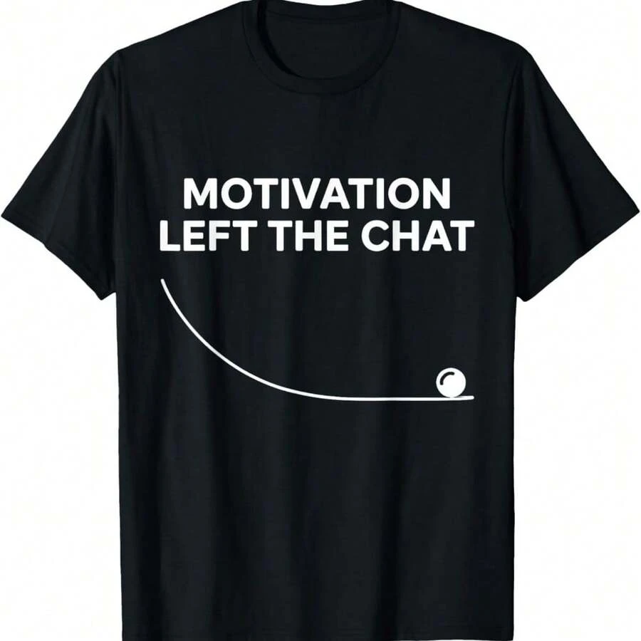 Motivation Left The Chat Minimal Funny Meme Design T-Shirt - Black - View 1