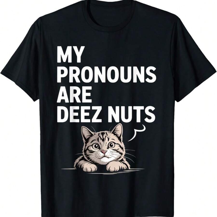 My Pronouns Are Deez Nuts Funny Internet Meme Humor T-Shirt - 黑色 - 查看 1