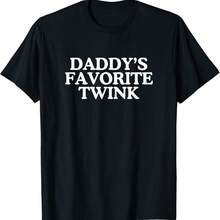 Daddys Favorite Twink Funny Unhinged Gay Pride Parade Meme T-Shirt - Black - View 1