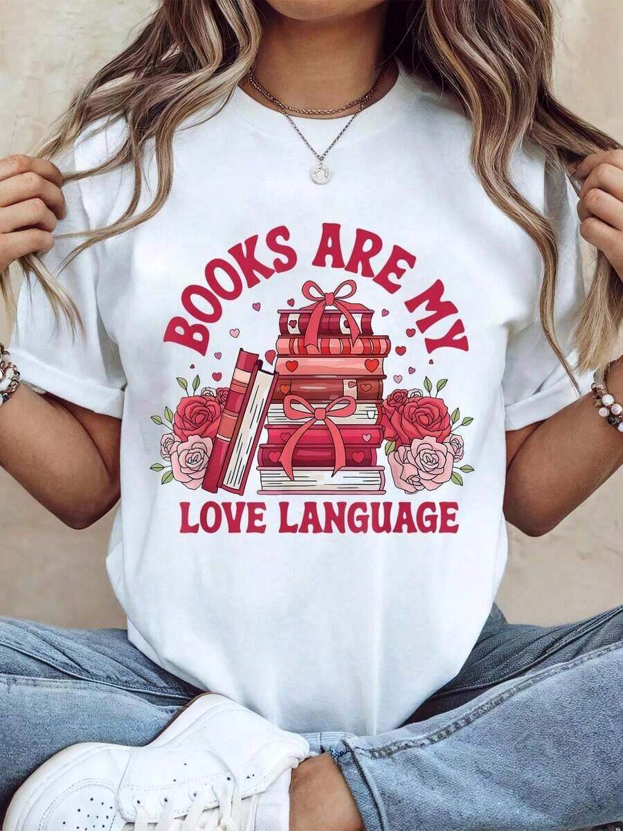 Books Are My Love Language, Women's Book Lover Valentine's Book Club T-Shirt, Printed T-Shirt 1056, Casual Round Neck Short Sleeve T-Shirt, Comfortable For Spring And Summer, Women's Clothing - 白色 - 查看 1