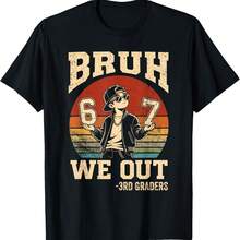 Last Day Of School Bruh We Out 3rd Grade Graduation 6 7 Meme T-Shirt - Black - View 1